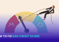 7 Ways on How To Fix Bad Credit Score
